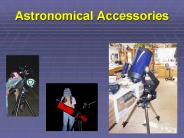 Astronomical Accessories