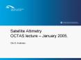Satellite Altimetry OCTAS lecture January 2005, PowerPoint PPT Presentation