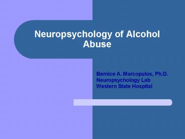 Neuropsychology of Alcohol Abuse