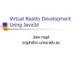 Virtual Reality Development Using Java3d PowerPoint PPT Presentation