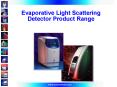 Evaporative Light Scattering Detector Product Range PowerPoint PPT Presentation