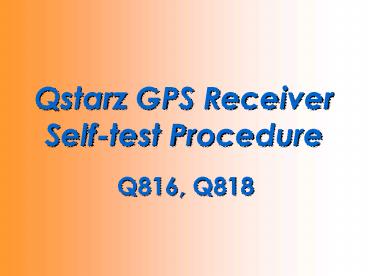 Qstarz GPS Receiver Selftest Procedure