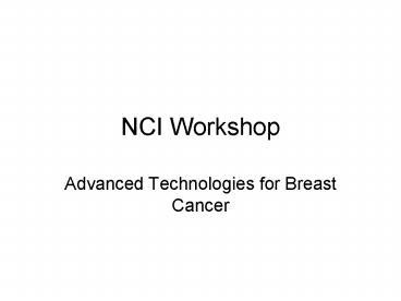 NCI Workshop
