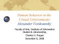 Human Behavior in the Virtual Environments Alexander Voiskounsky PowerPoint PPT Presentation