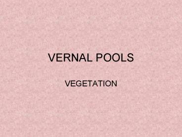 VERNAL POOLS