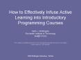 How to Effectively Infuse Active Learning into Introductory Programming Courses PowerPoint PPT Presentation
