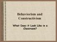Behaviorism and Constructivism PowerPoint PPT Presentation