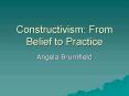 Constructivism: From Belief to Practice PowerPoint PPT Presentation