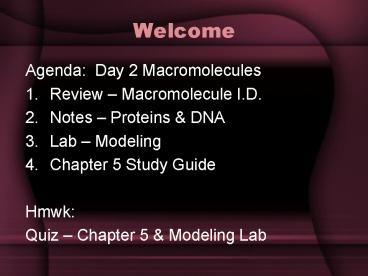 Agenda: Day 2 Macromolecules