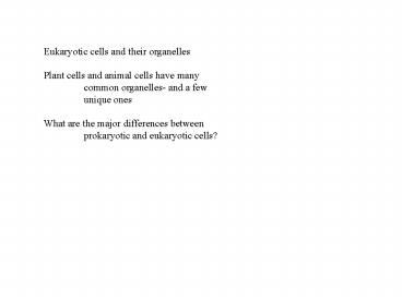 Eukaryotic cells and their organelles