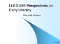 LLED 556Perspectives on Early Literacy PowerPoint PPT Presentation