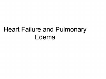Heart Failure and Pulmonary Edema