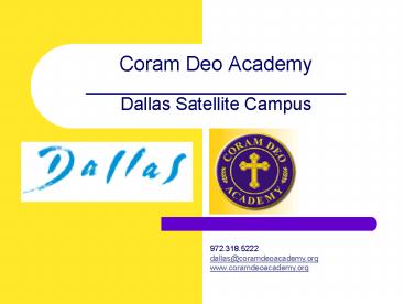 Coram Deo Academy __________________________ Dallas Satellite Campus