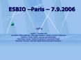 ESBIO Paris 7'9'2006 PowerPoint PPT Presentation