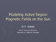 Modeling Active Region Magnetic Fields on the Sun