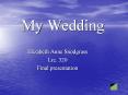 My Wedding PowerPoint PPT Presentation