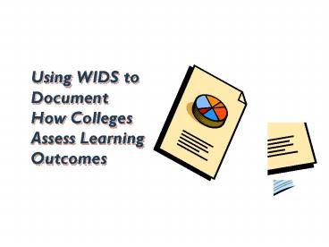 Using WIDS to Document How Colleges Assess Learning Outcomes