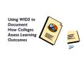 Using WIDS to Document How Colleges Assess Learning Outcomes PowerPoint PPT Presentation