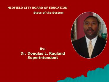 By: Dr' Douglas L' Ragland Superintendent