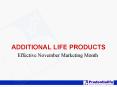 ADDITIONAL LIFE PRODUCTS PowerPoint PPT Presentation