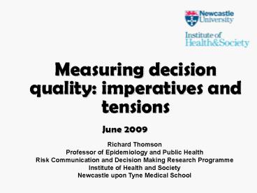 Measuring decision quality: imperatives and tensions
