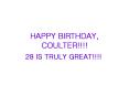 HAPPY%20BIRTHDAY,%20COULTER!!!! PowerPoint PPT Presentation