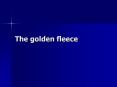The golden fleece PowerPoint PPT Presentation
