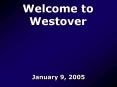 Welcome to Westover PowerPoint PPT Presentation