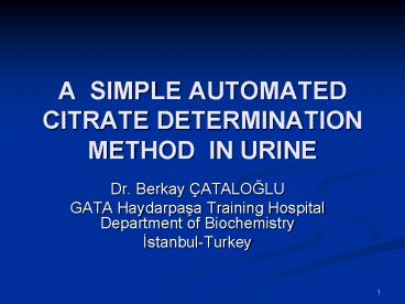 A SIMPLE AUTOMATED CITRATE DETERMINATION METHOD IN URINE