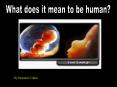 What does it mean to be human PowerPoint PPT Presentation