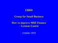 EBRD Group for Small Business How to improve MSE Finance Lessons Learnt PowerPoint PPT Presentation