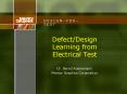 DefectDesign Learning from Electrical Test PowerPoint PPT Presentation
