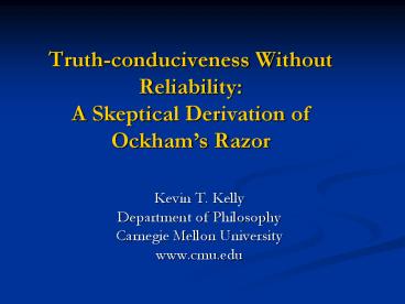 Truth-conduciveness Without Reliability: A Skeptical Derivation of Ockham
