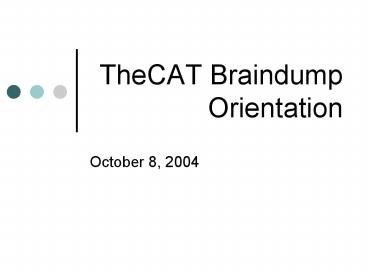 TheCAT Braindump Orientation