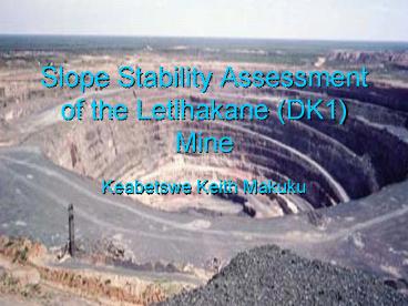 Slope Stability Assessment of the Letlhakane DK1 Mine