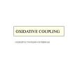 OXIDATIVE COUPLING PowerPoint PPT Presentation