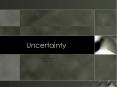 Uncertainty PowerPoint PPT Presentation