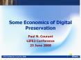 Some Economics of Digital Preservation PowerPoint PPT Presentation