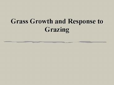 Grass Growth and Response to Grazing