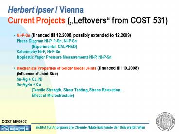 Herbert Ipser Vienna Current Projects Leftovers from COST 531