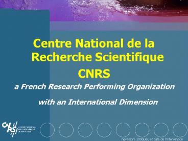 Centre National de la Recherche Scientifique