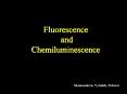 Fluorescence%20and%20Chemiluminescence PowerPoint PPT Presentation