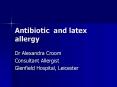 Antibiotic and latex allergy PowerPoint PPT Presentation