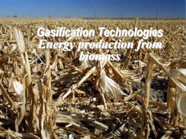 Gasification Technologies Energy production from biomass