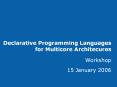 Declarative Programming Languages for Multicore Architecures PowerPoint PPT Presentation