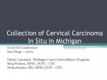 Collection of Cervical Carcinoma In Situ in Michigan