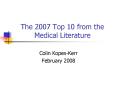 The 2007 Top 10 from the Medical Literature PowerPoint PPT Presentation