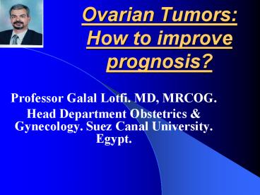Ovarian Tumors: How to improve prognosis?