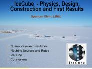 IceCube Physics, Design, Construction and First Results