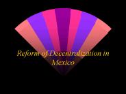 Reform of Decentralization in Mexico